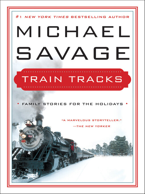 Title details for Train Tracks by Michael Savage - Available